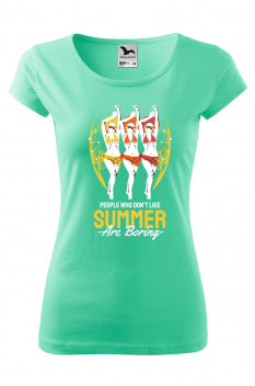 Tricou imprimat People Who Don't Like Summer are Boring, pentru femei, verde menta, 100% bumbac