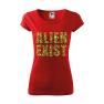 Tricou imprimat Alien Exist, pentru femei, rosu, 100% bumbac