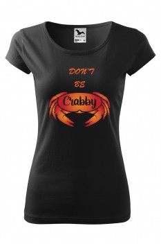 Tricou imprimat Don't Be Crabby, pentru femei, negru, 100% bumbac