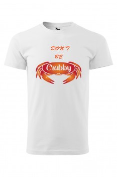 Tricou imprimat Don't Be Crabby, pentru barbati, alb, 100% bumbac