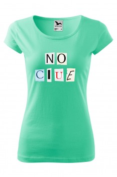 Tricou imprimat No Clue, pentru femei, verde menta, 100% bumbac