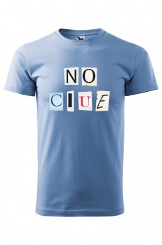 Tricou imprimat No Clue, pentru barbati, albastru deschis, 100% bumbac