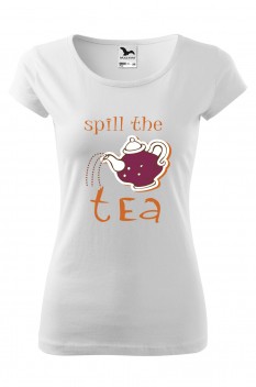 Tricou imprimat Spill the tea, pentru femei, alb, 100% bumbac