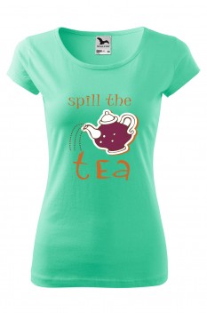 Tricou imprimat Spill the tea, pentru femei, verde menta, 100% bumbac